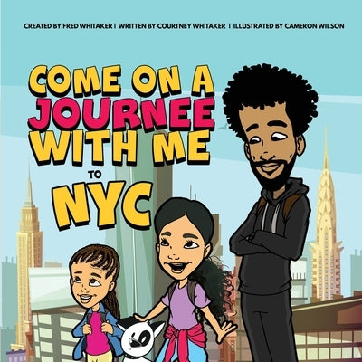 Come on a Journee with me to NYC by Whitaker, Fred