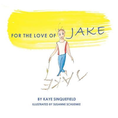 For the Love of Jake by Sinquefield, Kaye