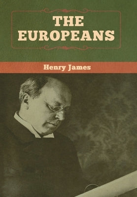 The Europeans by James, Henry