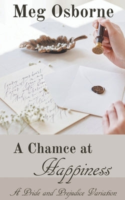 A Chance at Happiness by Osborne, Meg