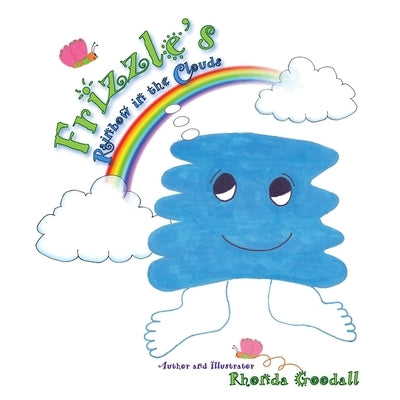 Frizzle's Rainbow in the Clouds by Goodall, Rhonda