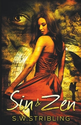 Sin and Zen by Stribling, S. W.