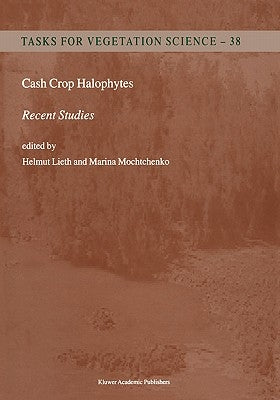 Cash Crop Halophytes: Recent Studies: 10 Years After Al Ain Meeting by Lieth, Helmut
