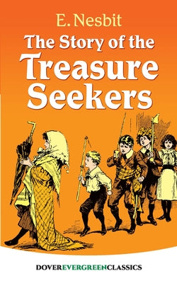 The Story of the Treasure Seekers by Nesbit, E.