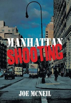 Manhattan Shooting by McNeil, Joe
