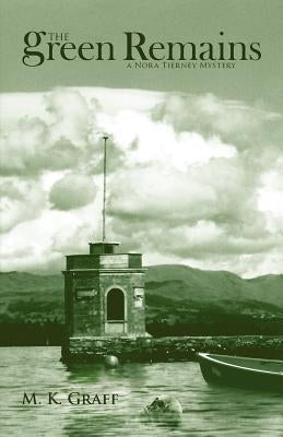 The Green Remains by Graff, M. K.