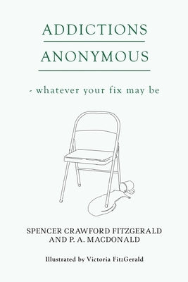 Addictions Anonymous by Crawford Fitzgerald, Spencer