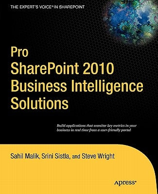 Pro SharePoint 2010 Business Intelligence Solutions by Malik, Sahil