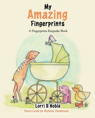 My Amazing Fingerprints by Noble, Lorri B.