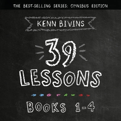The 39 Lessons Series: Books 1-4 by Bivins, Kenn