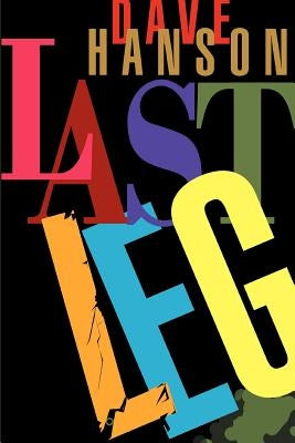 Last Leg by Hanson, Dave