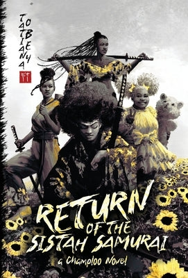 Return of the Sistah Samurai: A Champloo Novel by Obey, Tatiana