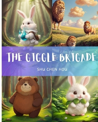 The Giggle Brigade: The Giggle Brigade's Magical Parade. by Hou, Shu Chen