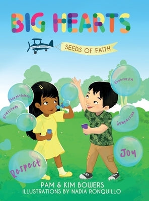 Big Hearts, Seeds of Faith by Bowers, Pamela S.