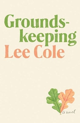 Groundskeeping by Cole, Lee