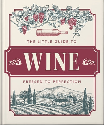 The Little Book of Wine: In Vino Veritas by Orange Hippo!