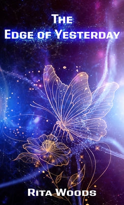 The Edge of Yesterday by Woods, Rita