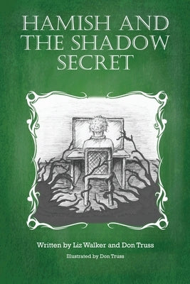 Hamish and the Shadow Secret by Walker, Liz