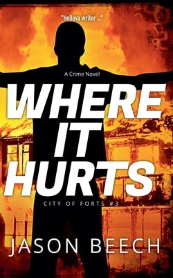 Where It Hurts by Beech, Jason