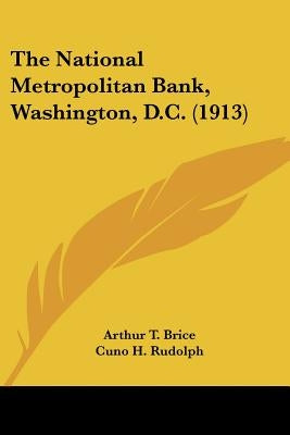 The National Metropolitan Bank, Washington, D.C. (1913) by Brice, Arthur T.