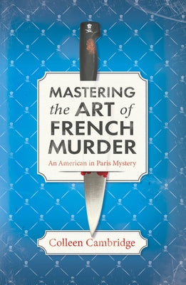 Mastering the Art of French Murder: A Charming New Parisian Historical Mystery by Cambridge, Colleen