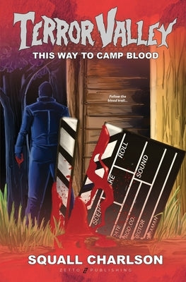 This Way To Camp Blood (Terror Valley #3) by Charlson, Squall
