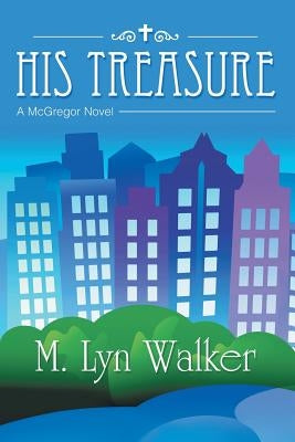 His Treasure: A McGregor Novel by Walker, M. Lyn