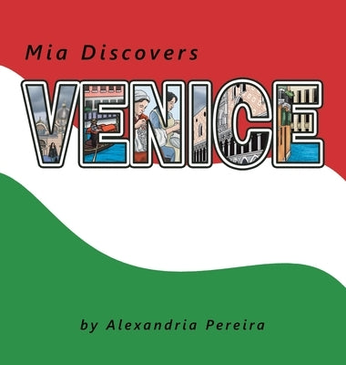Mia Discovers Venice by Pereira, Alexandria