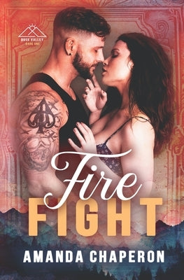 Fire Fight by Chaperon, Amanda