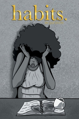 Habits. by Evon, Jaz