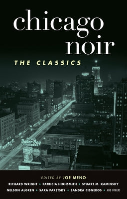 Chicago Noir: The Classics by Meno, Joe