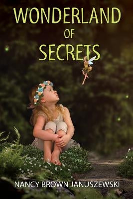 Wonderland of Secrets by Januszewski, Nancy Brown