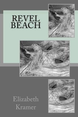 Revel Beach by Kramer, Elizabeth