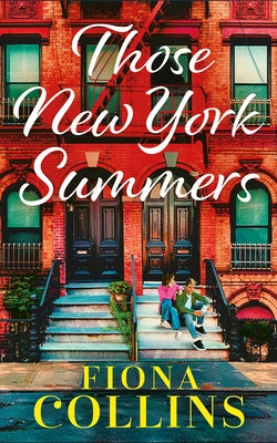 Those New York Summers by Collins, Fiona
