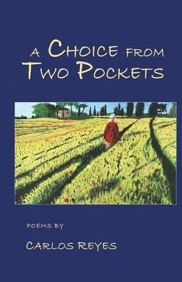 A Choice from Two Pockets by Reyes, Carlos
