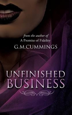 Unfinished Business by Cummings, G. M.