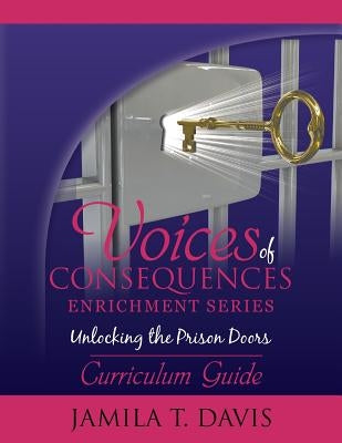 Unlocking the Prison Doors: Curriculum Guide by Davis, Jamila T.