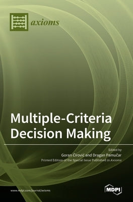 Multiple-Criteria Decision Making by Ćirovic, Goran