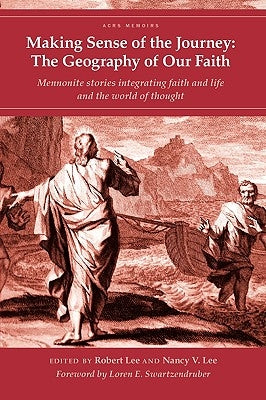 Making Sense of the Journey: The Geography of Our Faith (Cascadia Edition) by Lee, Robert