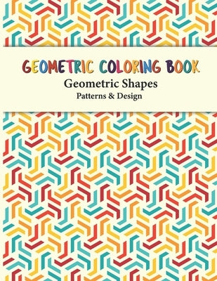 Geometric Coloring Book: Unique Geometric Shapes and Patterns Coloring Pages for Fun, Relaxation and Stress Relief yourself this geometric patt by Publishing, Dreams, Sr.