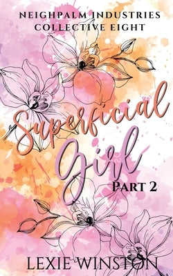 Superficial Girl - Part 2: Jacinta's Story by Winston, Lexie