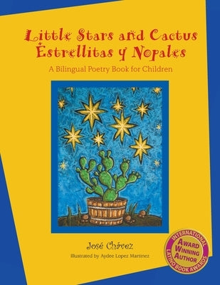 Little Stars and Cactus / Estrellitas y Nopales by Chávez, José