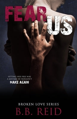 Fear Us by Reid, B. B.