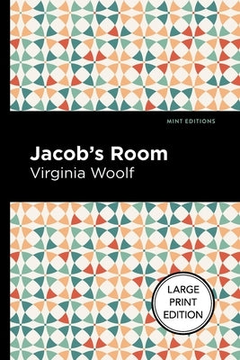 Jacob's Room: Large Print Edition by Woolf, Virgina