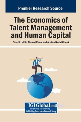 The Economics of Talent Management and Human Capital by Rana, Sharif Uddin Ahmed
