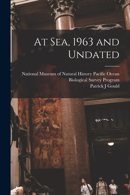 At Sea, 1963 and Undated by National Museum of Natural History (U