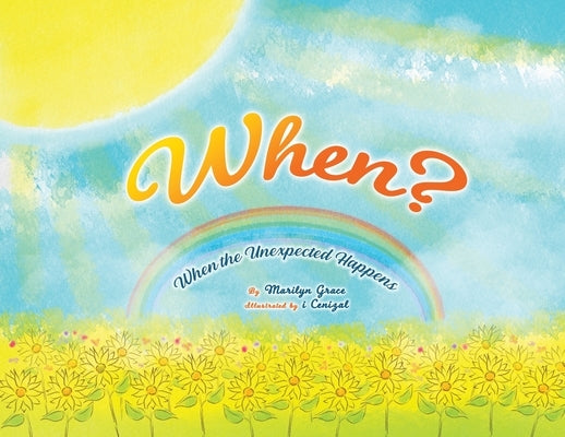 When?: When the Unexpected Happens by Grace, Marilyn
