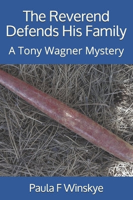 The Reverend Defends His Family: A Tony Wagner Mystery by Winskye, Paula F.