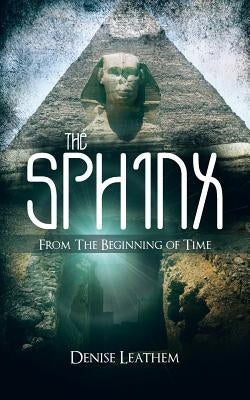 The Sphinx / From the Beginning of Time by Leathem, Denise