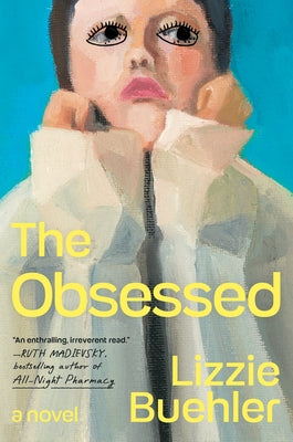 The Obsessed by Buehler, Lizzie